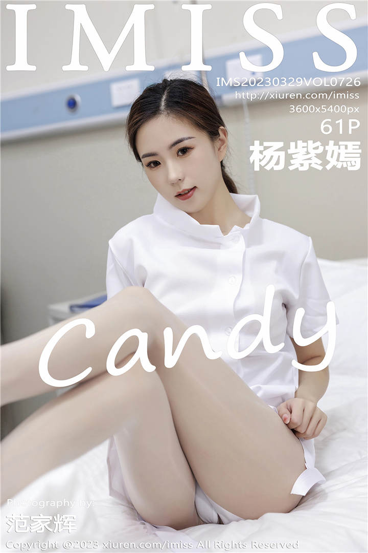 [IMISS爱蜜社] 2023.03.29 VOL.726 杨紫嫣candy 性感白色护士服[61+1P]